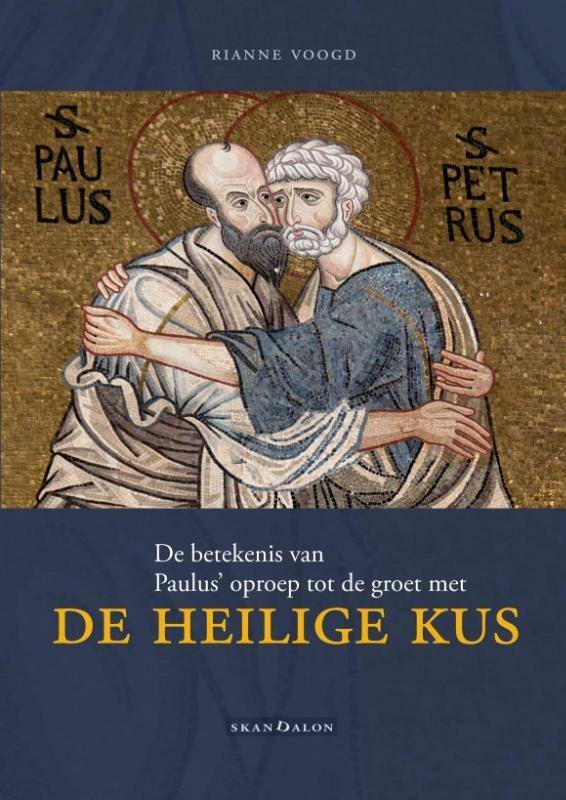 De heilige kus 9789492183378 Rianne Voogd, Boeken, Godsdienst en Theologie, Gelezen, Verzenden