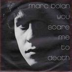 vinyl single 7 inch - Marc Bolan - You Scare Me To Death, Cd's en Dvd's, Vinyl Singles, Verzenden, Zo goed als nieuw