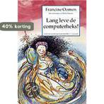 Lang Leve De Computerheks 9789026991875 Francine Oomen, Boeken, Verzenden, Zo goed als nieuw, Francine Oomen