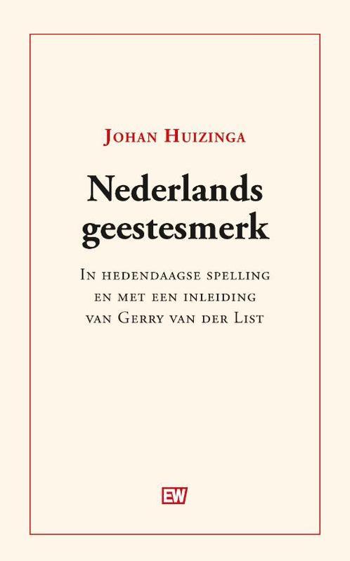 Nederlands geestesmerk 9789463480673 Johan Huizinga, Boeken, Geschiedenis | Vaderland, Zo goed als nieuw, Verzenden