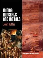 Development without damage: Mining, minerals and metals by, Gelezen, Verzenden, John Rutter