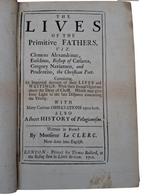 Monsieur Le Clerc - The Lives of the Primitive Fathers -