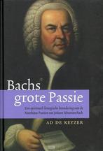 Bachs grote passie 9789492093059 Ad de Keyzer, Boeken, Verzenden, Gelezen, Ad de Keyzer