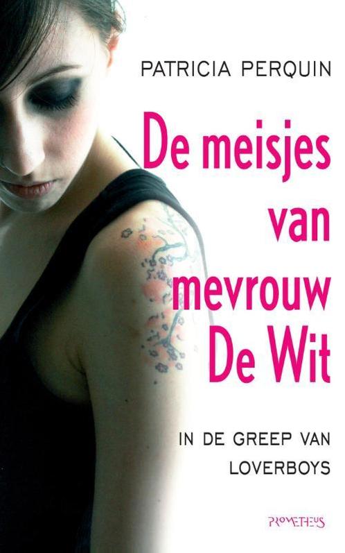 De meisjes van Mevrouw de Wit 9789044620481 Patricia Perquin, Boeken, Literatuur, Gelezen, Verzenden