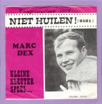 Marc Dex – Niet Huilen! (Mama) / Kleine Kleuter, Speel ..., Verzenden, Nieuw in verpakking