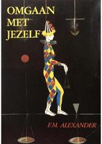 Omgaan met jezelf F.M. Alexander, Verzenden, Nieuw