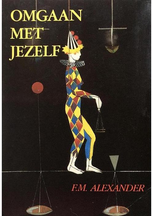 Omgaan met jezelf F.M. Alexander, Boeken, Esoterie en Spiritualiteit, Verzenden