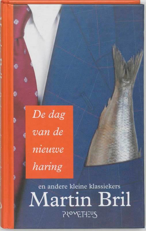 De dag van de nieuwe haring 9789044606270 Martin Bril, Boeken, Romans, Gelezen, Verzenden