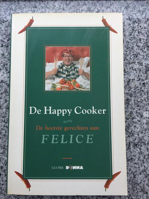 De happy cooker. De heetste recepten van Felice, Boeken, Kookboeken, Nederland en België, Gelezen, Voorgerechten en Soepen, Hoofdgerechten