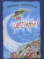 Superjuffie! / Superjuffie / 1 9789000334285, Verzenden, Zo goed als nieuw, Janneke Schotveld