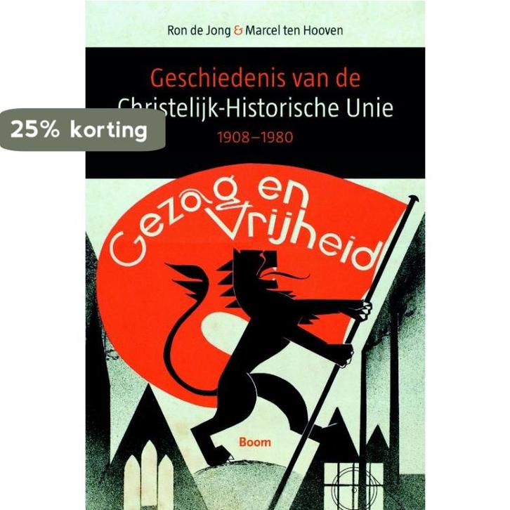 Geschiedenis van de Christelijk-Historische Unie, 1908-1980, Boeken, Geschiedenis | Wereld, Gelezen, Verzenden