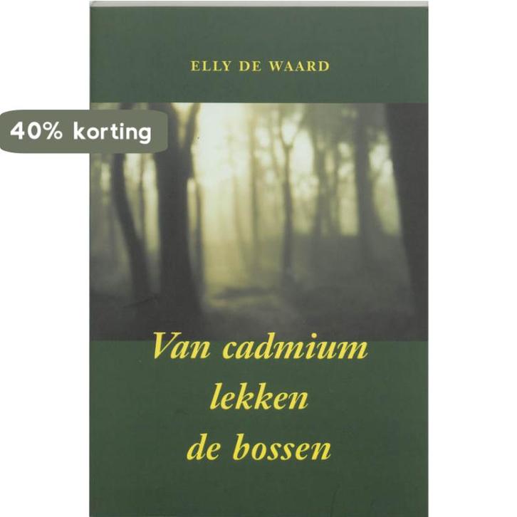 Van Cadmium Lekken De Bossen 9789061696391 E. de Waard, Boeken, Gedichten en Poëzie, Zo goed als nieuw, Verzenden