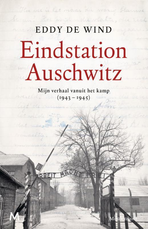 Eindstation Auschwitz 9789029093606 Eddy de Wind, Boeken, Literatuur, Zo goed als nieuw, Verzenden