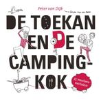 De toekan en de campingkok 9789055604791 Peter van Dijk, Verzenden, Gelezen, Peter van Dijk