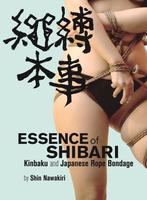 9781942733850 Essence of Shibari Shin Nawakari, Verzenden, Nieuw, Shin Nawakari