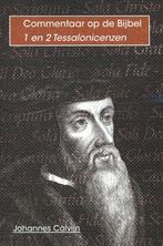 1 en 2 Tessalonicenzen / Commentaar op de bijbel, Boeken, Godsdienst en Theologie, Verzenden, Gelezen, Johannes Calvijn