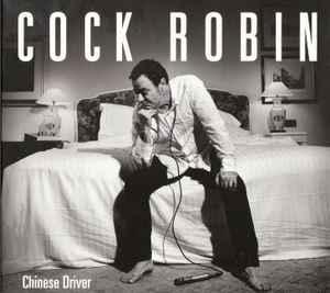 cd digi - Cock Robin - Chinese Driver, Cd's en Dvd's, Cd's | Rock, Zo goed als nieuw, Verzenden