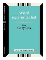 Word existentialist 9789491224218 Gary Cox, Boeken, Filosofie, Verzenden, Gelezen, Gary Cox