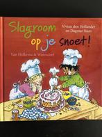 Slagroom op je snoet! 9789000348664, Verzenden, Zo goed als nieuw, Vivian den Hollander en Dagmar Stam