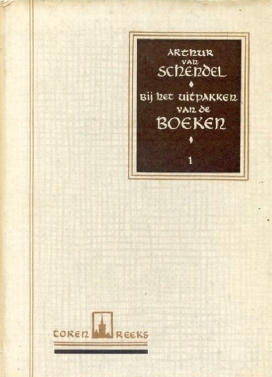 Arthur van Schendel - Bij het uitpakken van de boeken, Boeken, Literatuur, Verzenden
