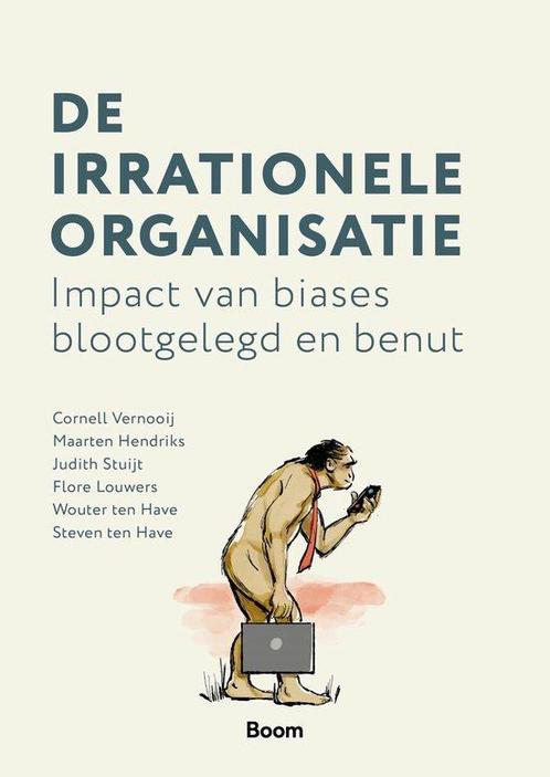 9789024464975 De irrationele organisatie, Boeken, Economie, Management en Marketing, Nieuw, Verzenden