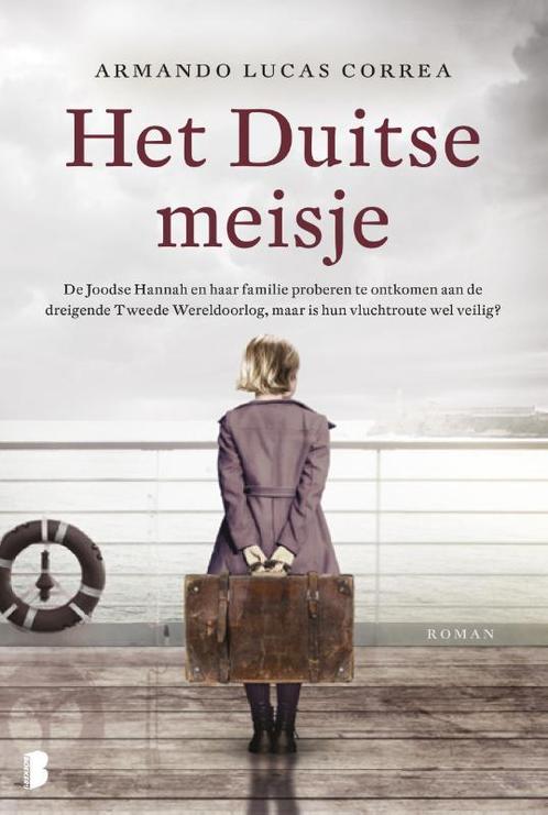 Het duitse meisje 9789022581483 Armando Lucas Correa, Boeken, Romans, Zo goed als nieuw, Verzenden