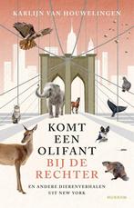 9789048869657 Komt een olifant bij de rechter, Boeken, Biografieën, Nieuw, Karlijn van Houwelingen, Verzenden