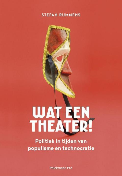 Wat een theater! 9789463370240 Rummens Stefan, Boeken, Politiek en Maatschappij, Gelezen, Verzenden