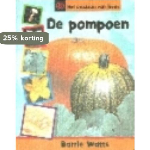 De Pompoen / Het ontstaan van leven 9789054956723 B. Watts, Boeken, Kinderboeken | Jeugd | 10 tot 12 jaar, Gelezen, Verzenden