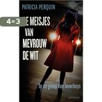 De meisjes van Mevrouw de Wit 9789044627077 Patricia Perquin, Boeken, Verzenden, Gelezen, Patricia Perquin