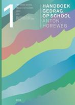 9789493209145 Handboek gedrag op school deel 1, Verzenden, Zo goed als nieuw, Anton Horeweg