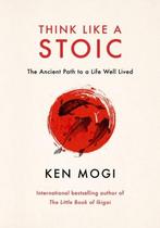 Think Like A Stoic |  NIEUW | Mogi, Ken | 9781529435818, Ophalen of Verzenden, Nieuw, Mogi, Ken