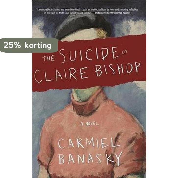 The Suicide of Claire Bishop 9781941088593 Carmiel Banasky, Boeken, Taal | Engels, Gelezen, Verzenden