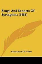 Songs and Sonnets of Springtime (1881) by Constance C W, Constance C W Naden, Gelezen, Verzenden