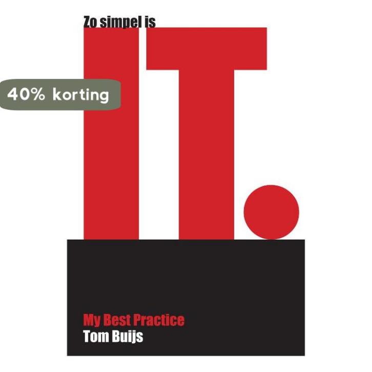 Zo simpel is IT 9789081870900 Tom Buijs, Boeken, Overige Boeken, Gelezen, Verzenden