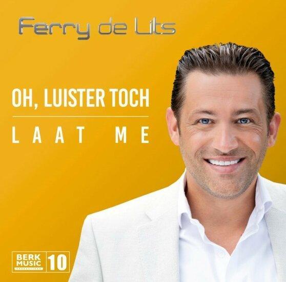 Ferry de Lits - Oh, Luister Toch / Laat Me (Vinylsingle), Cd's en Dvd's, Vinyl | Nederlandstalig, Verzenden
