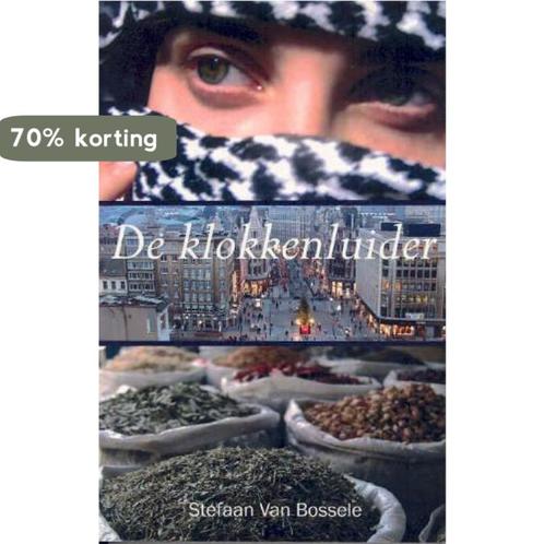 De klokkenluider 9789086660056 S. Van Bossele, Boeken, Literatuur, Gelezen, Verzenden