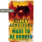 Made To Be Broken 9780751538137 Kelley Armstrong, Boeken, Verzenden, Gelezen, Kelley Armstrong