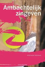 Ambachtelijk zingeven 9789492538215 Peter Henk Steenhuis, Verzenden, Zo goed als nieuw, Peter Henk Steenhuis