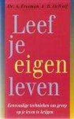 Leef je eigen leven 9789065907721 Arthur Freeman, Boeken, Verzenden, Gelezen, Arthur Freeman