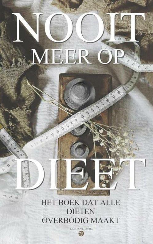 9789464652239 Nooit meer op dieet - het boek dat alle die..., Boeken, Kookboeken, Nieuw, Verzenden