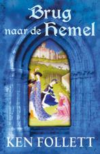 Brug naar de hemel / Kingsbridge-saga / 2 9789047511557, Boeken, Verzenden, Gelezen, Ken Follett