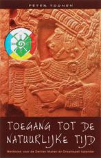 Toegang tot de natuurlijke tijd 9789055992256 P. Toonen, Verzenden, Zo goed als nieuw, P. Toonen