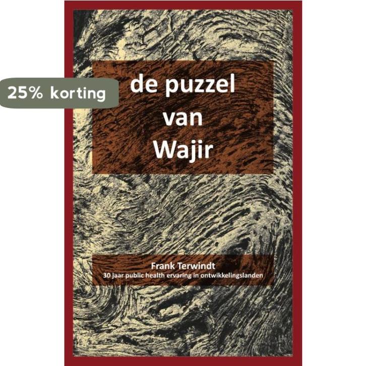 De puzzel van Wajir 9789086665730 Frank Terwindt, Boeken, Politiek en Maatschappij, Zo goed als nieuw, Verzenden