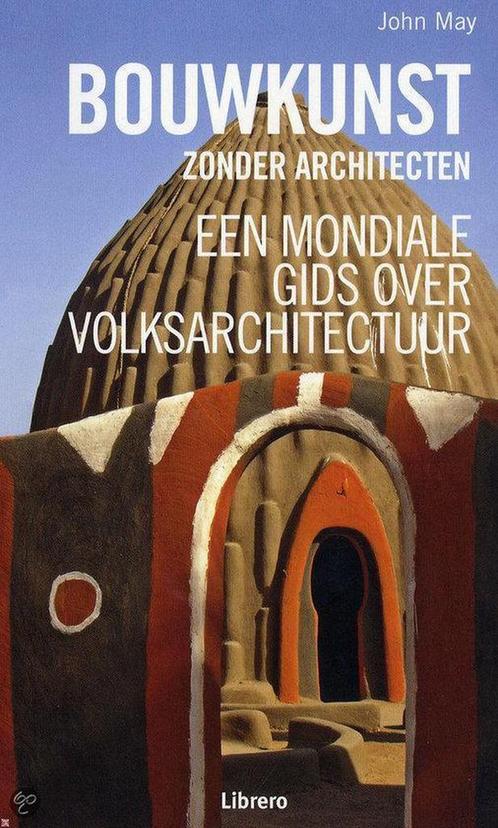 BOUWKUNST ZONDER ARCHITECTEN 9789089980496 Julian May, Boeken, Kunst en Cultuur | Architectuur, Zo goed als nieuw, Verzenden