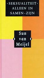 Seksualiteit: alleen in samen-zijn - Sun van Meijel - 978906, Verzenden, Nieuw