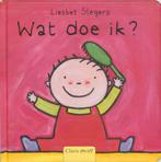 Wat doe ik ? / Clavis peuter 9789044803747 Liesbet Slegers, Boeken, Kinderboeken | Baby's en Peuters, Verzenden, Gelezen, Liesbet Slegers