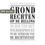 Grondrechten op de helling 9789045021928 Ties Prakken, Boeken, Verzenden, Zo goed als nieuw, Ties Prakken
