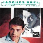 Single - Jacques Brel - Les Toros - Les Vieux, Zo goed als nieuw, Verzenden