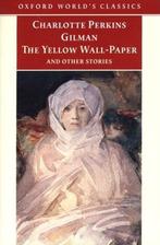 Gilman:Yellow Wall-Paper Owc:Ncs P 9780192834805, Verzenden, Zo goed als nieuw, Charlotte Perkins Gilman